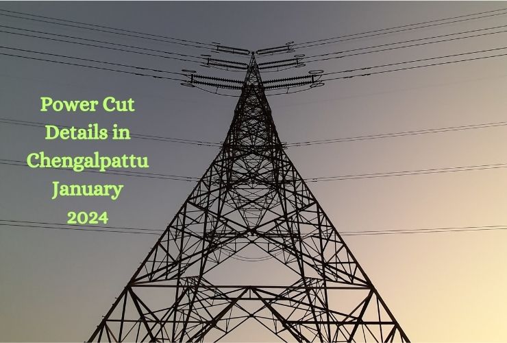 Power Cut Details in Chengalpattu January 2024