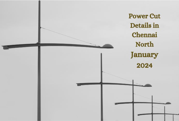 Power Cut Details in Chennai North-January 2024