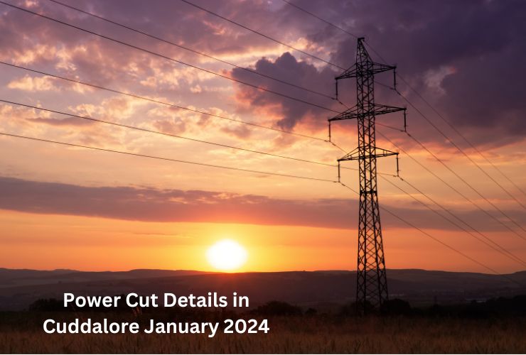 Power Cut Details in Cuddalore-January 2024