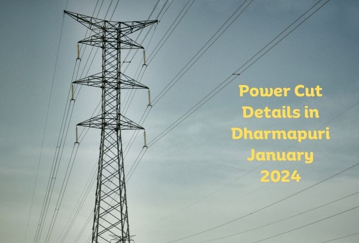 Power Cut Details in Dharmapuri January 2024