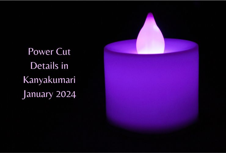 Power Cut Details in Kanyakumari January 2024