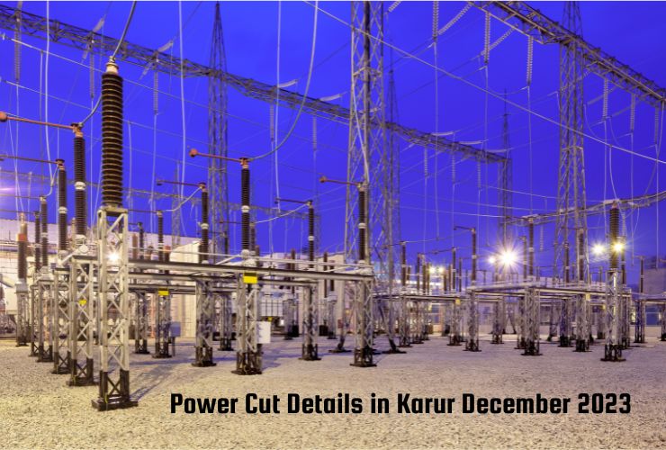 Power Cut Details in Karur December 2023