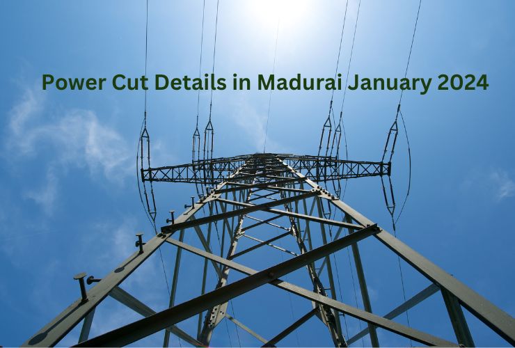 Power Cut Details in Madurai January 2024