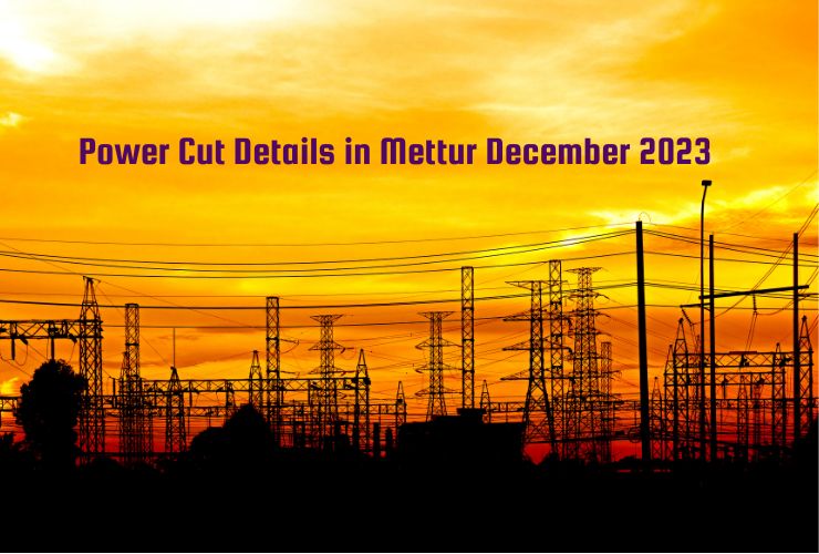 Power Cut Details in Mettur December 2023