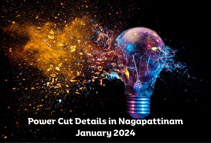 Power Cut Details in Nagapattinam January 2024