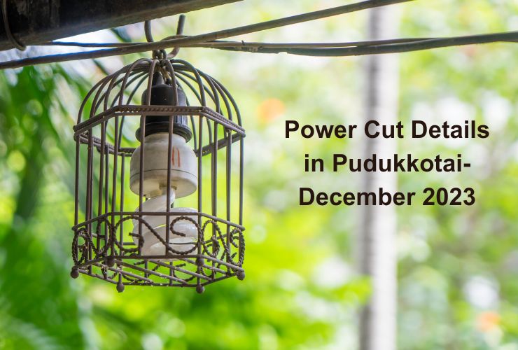 Power Cut Details in Pudukkotai-December 2023