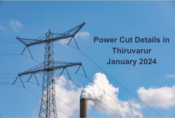 Power Cut Details in Thiruvarur-January 2024