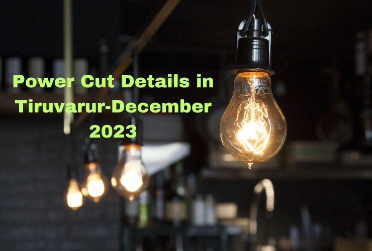 Power Cut Details in Tiruvarur-December 2023