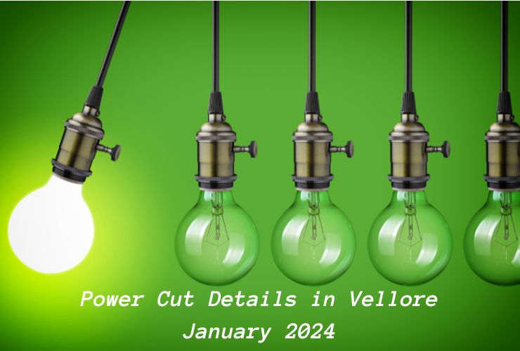 Power Cut Details in Vellore- January 2024