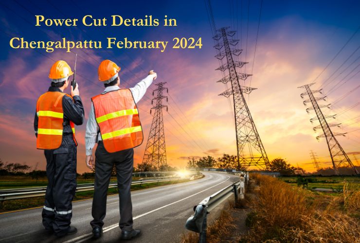 Power Cut Details in Chengalpattu February 2024