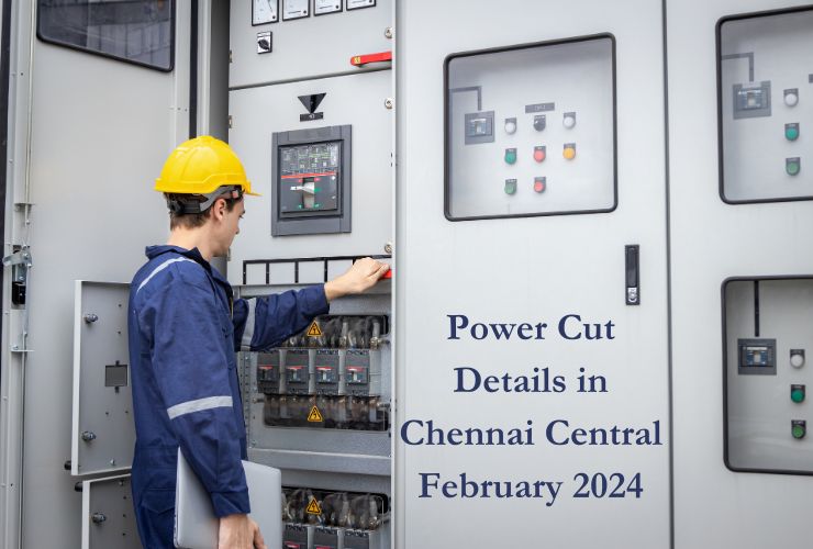 Power Cut Details in Chennai Central February 2024