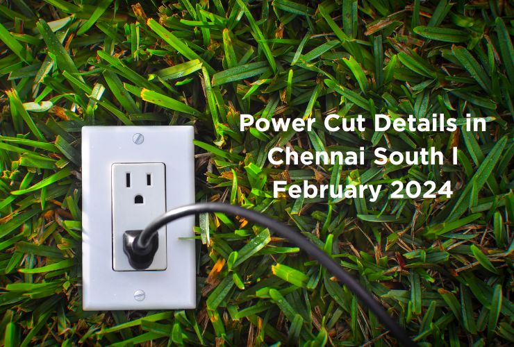 Power Cut Details in Chennai South l February 2024