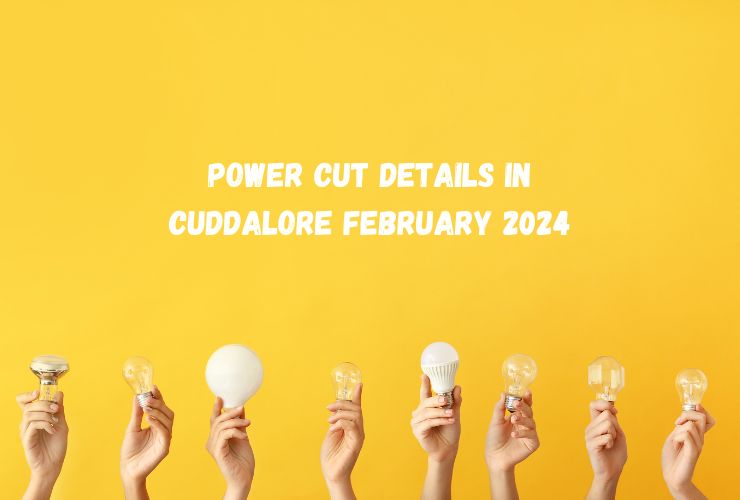 Power Cut Details in Cuddalore February 2024