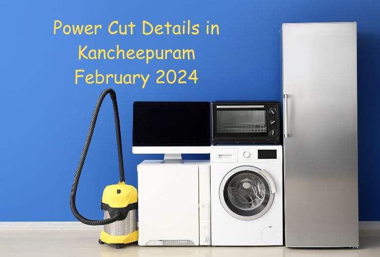 Power Cut Details in Kancheepuram February 2024