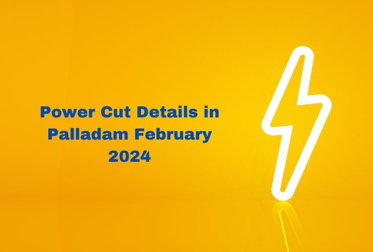 Power Cut Details in Palladam February 2024