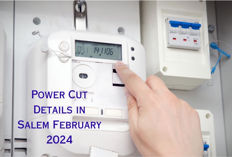 Power Cut Details in Salem February 2024