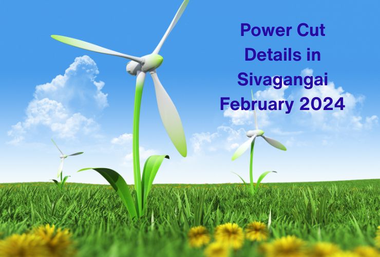 Power Cut Details in Sivagangai February 2024