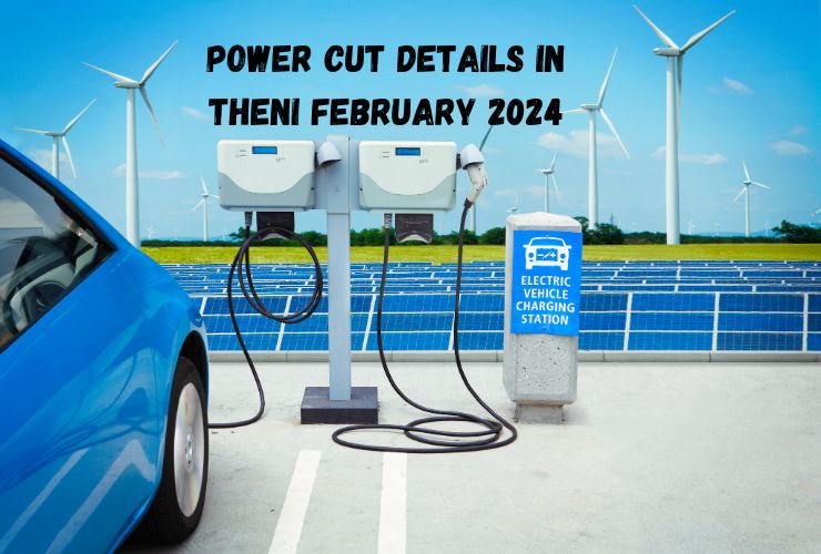 Power Cut Details in Theni February 2024