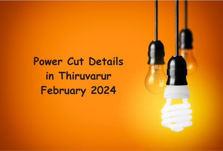 Power Cut Details in Thiruvarur February 2024