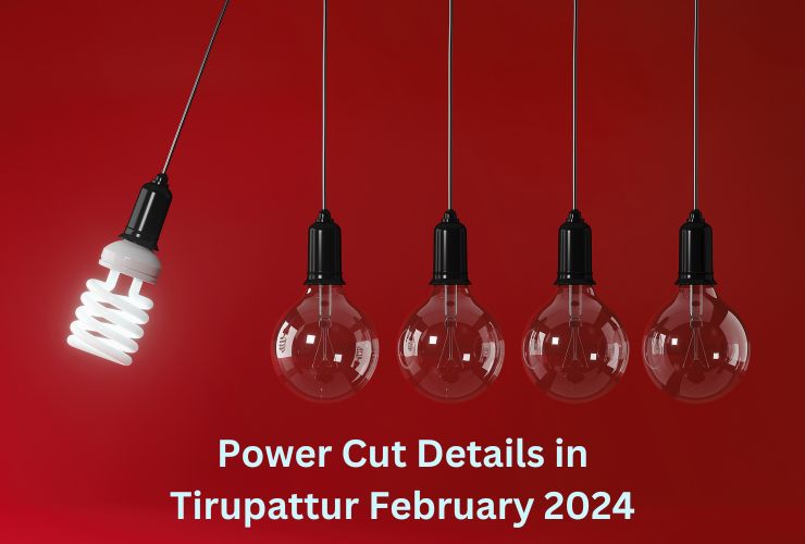 Power Cut Details in Tirupattur February 2024