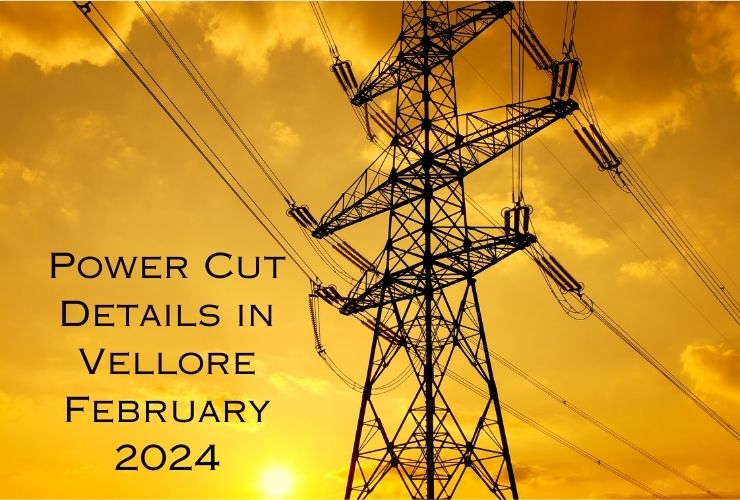 Power Cut Details in Vellore February 2024