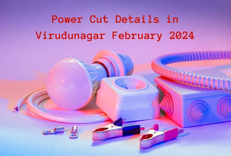 Power Cut Details in Virudunagar February 2024