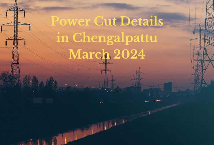 Power Cut Details in Chengalpattu March 2024