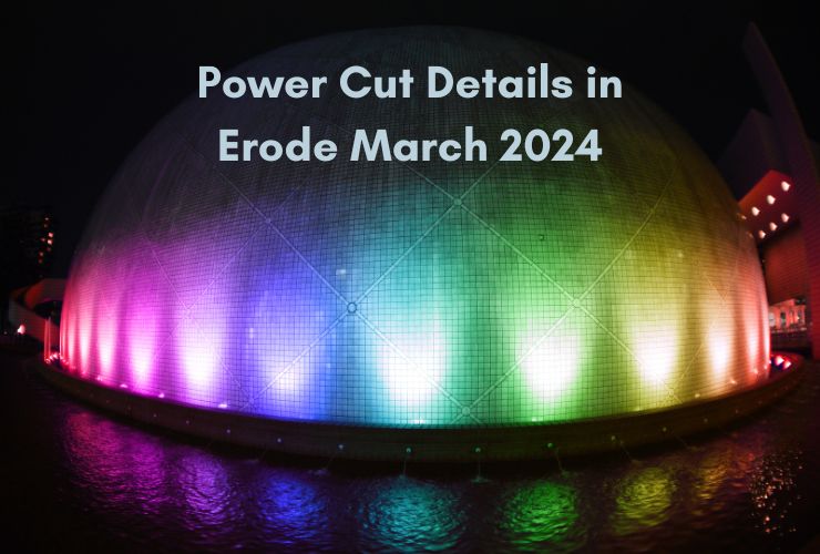 Power Cut Details in Erode March 2024