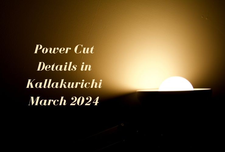 Power Cut Details in Kallakurichi March 2024