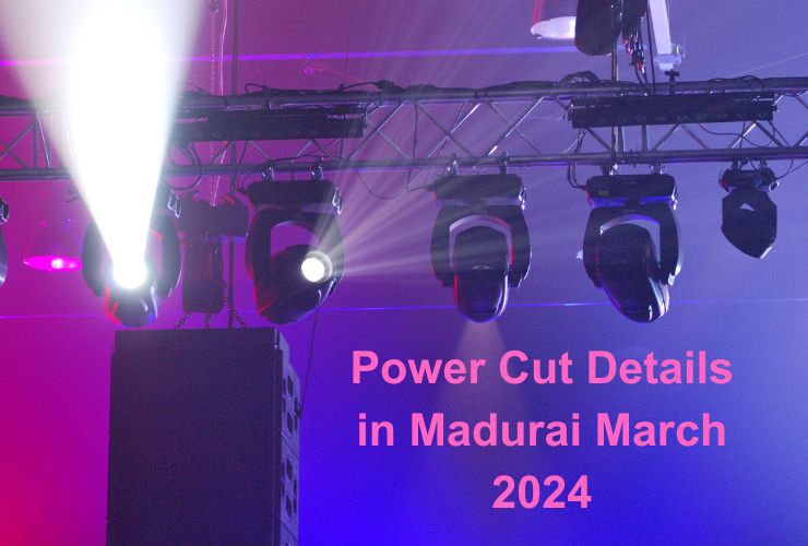 Power Cut Details in Madurai March 2024