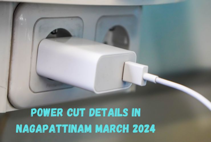 Power Cut Details in Nagapattinam March 2024