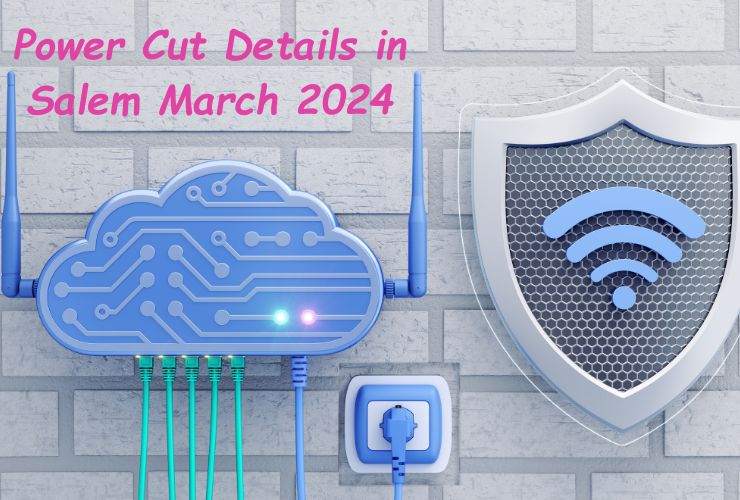 Power Cut Details in Salem March 2024