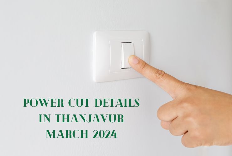 Power Cut Details in Thanjavur March 2024