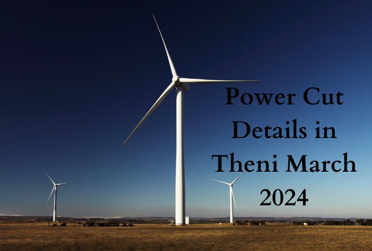 Power Cut Details in Theni March 2024