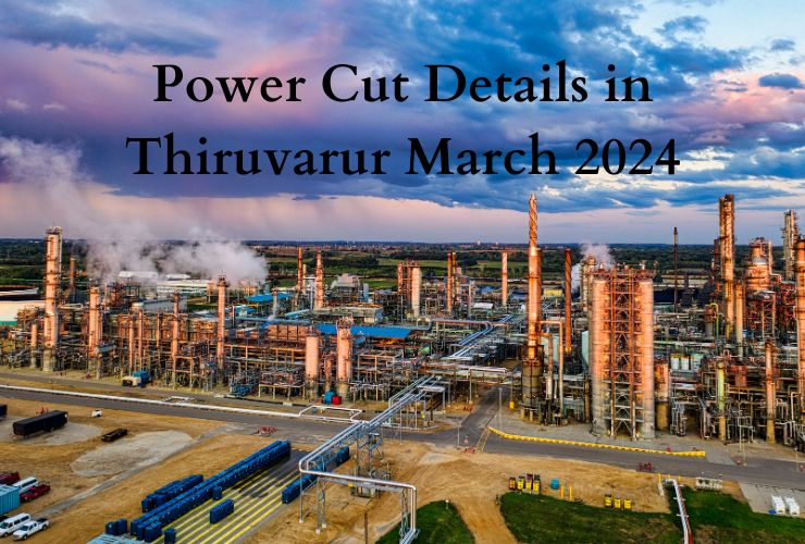 Power Cut Details in Thiruvarur March 2024