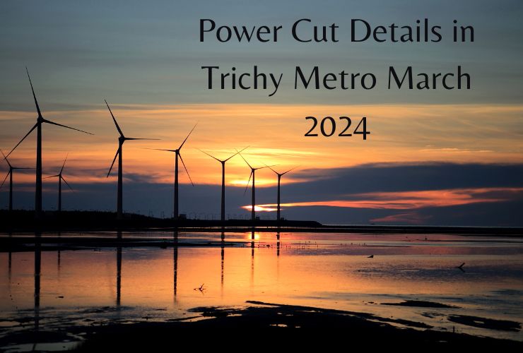 Power Cut Details in Trichy Metro March 2024