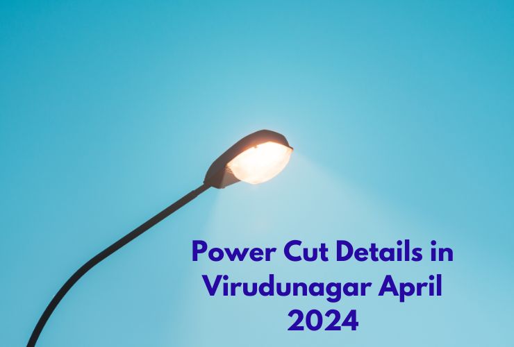 Power Cut Details in Virudunagar April 2024