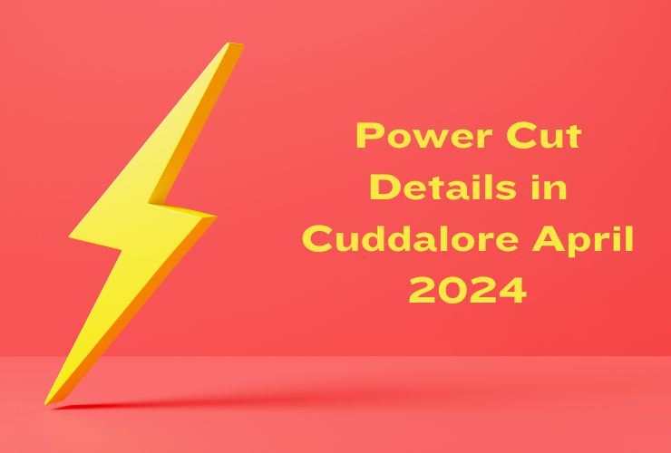 Power Cut Details in Cuddalore April 2024