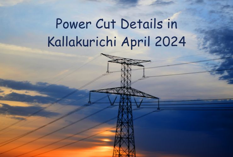 Power Cut Details in Kallakurichi April 2024