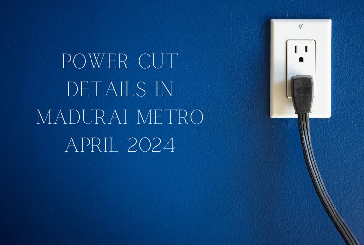 Power Cut Details in Madurai metro April 2024