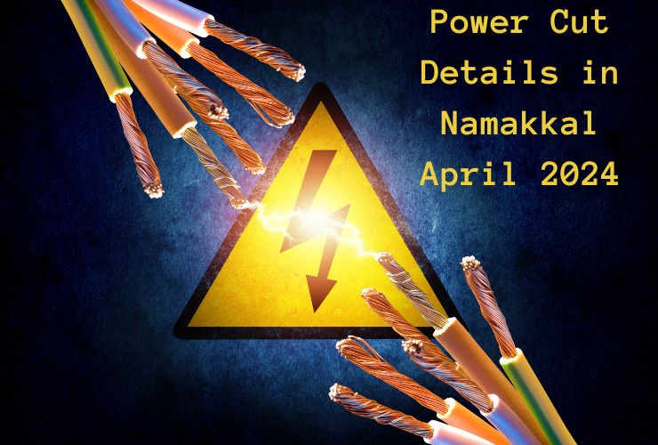 Power Cut Details in Namakkal April 2024