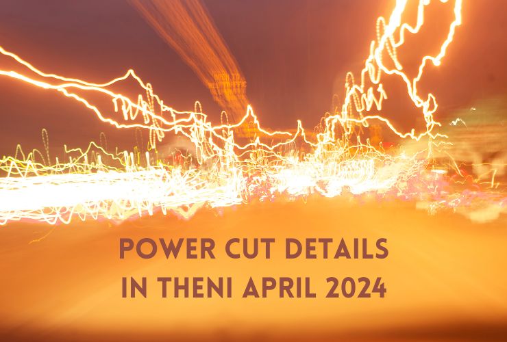 Power Cut Details in Theni April 2024